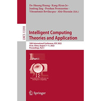 Intelligent Computing Theories and Application: 18th International Conference, I [Paperback]