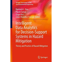 Intelligent Data Analytics for Decision-Support Systems in Hazard Mitigation: Th [Hardcover]