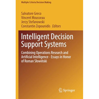 Intelligent Decision Support Systems: Combining Operations Research and Artifici [Paperback]