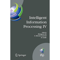 Intelligent Information Processing IV: 5th IFIP International Conference on Inte [Paperback]