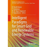 Intelligent Paradigms for Smart Grid and Renewable Energy Systems [Hardcover]