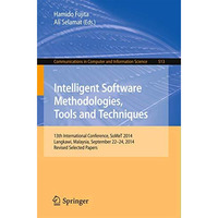 Intelligent Software Methodologies, Tools and Techniques: 13th International Con [Paperback]