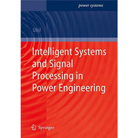 Intelligent Systems and Signal Processing in Power Engineering [Hardcover]