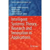 Intelligent Systems: Theory, Research and Innovation in Applications [Paperback]