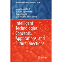 Intelligent Technologies: Concepts, Applications, and Future Directions [Hardcover]