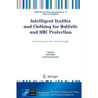 Intelligent Textiles and Clothing for Ballistic and NBC Protection: Technology a [Hardcover]