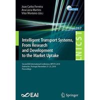 Intelligent Transport Systems, From Research and Development to the Market Uptak [Paperback]