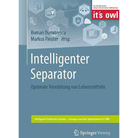 Intelligenter Separator: Optimale Veredelung von Lebensmitteln [Paperback]