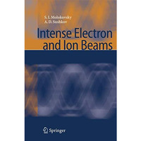 Intense Electron and Ion Beams [Hardcover]