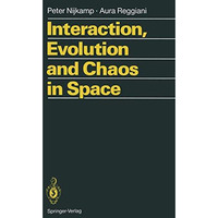 Interaction, Evolution and Chaos in Space [Paperback]