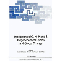 Interactions of C, N, P and S Biogeochemical Cycles and Global Change [Paperback]