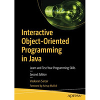 Interactive Object-Oriented Programming in Java: Learn and Test Your Programming [Paperback]