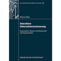 Interaktive Unternehmenssteuerung: Organisation, Wissen und Reziprozit?t auf Kap [Paperback]