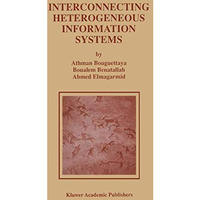 Interconnecting Heterogeneous Information Systems [Paperback]