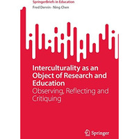 Interculturality as an Object of Research and Education: Observing, Reflecting a [Paperback]