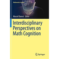 Interdisciplinary Perspectives on Math Cognition [Paperback]