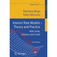 Interest Rate Models - Theory and Practice: With Smile, Inflation and Credit [Paperback]