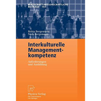 Interkulturelle Managementkompetenz: Anforderungen und Ausbildung [Paperback]