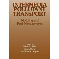 Intermedia Pollutant Transport: Modeling and Field Measurements [Paperback]