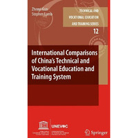 International Comparisons of Chinas Technical and Vocational Education and Trai [Hardcover]