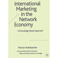 International Marketing in the Network Economy: A Knowledge-Based Approach [Paperback]