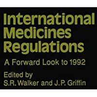 International Medicines Regulations: A Forward Look to 1992 [Paperback]