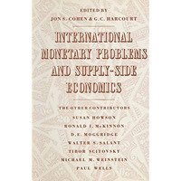 International Monetary Problems and Supply-Side Economics: Essays in Honour of L [Paperback]