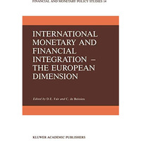 International Monetary and Financial Integration  The European Dimension [Paperback]