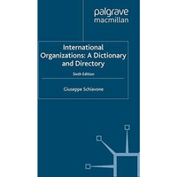 International Organizations: A Dictionary and Directory [Paperback]