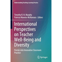 International Perspectives on Teacher Well-Being and Diversity: Portals into Inn [Paperback]