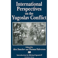 International Perspectives on the Yugoslav Conflict [Paperback]