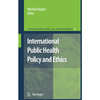 International Public Health Policy and Ethics [Paperback]