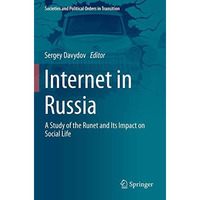 Internet in Russia: A Study of the Runet and Its Impact on Social Life [Paperback]