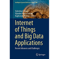 Internet of Things and Big Data Applications: Recent Advances and Challenges [Hardcover]