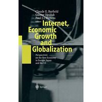 Internet, Economic Growth and Globalization: Perspectives on the New Economy in  [Paperback]