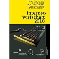 Internetwirtschaft 2010: Perspektiven und Auswirkungen [Paperback]