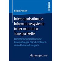 Interorganisationale Informationssysteme in der maritimen Transportkette: Eine i [Paperback]