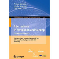 Intersections in Simulation and Gaming: Disruption and Balance: Third Australasi [Paperback]