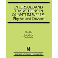 Intersubband Transitions in Quantum Wells: Physics and Devices [Paperback]