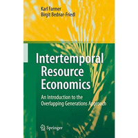 Intertemporal Resource Economics: An Introduction to the Overlapping Generations [Paperback]