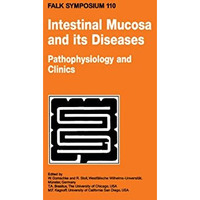 Intestinal Mucosa and its Diseases - Pathophysiology and Clinics [Hardcover]