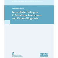 Intracellular Pathogens in Membrane Interactions and Vacuole Biogenesis [Hardcover]