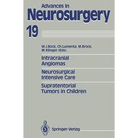 Intracranial Angiomas. Neurosurgical Intensive Care. Supratentorial Tumors in Ch [Paperback]