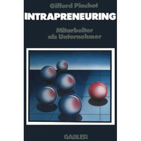 Intrapreneuring: Mitarbeiter als Unternehmer [Paperback]