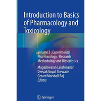 Introduction to Basics of Pharmacology and Toxicology: Volume 3 : Experimental P [Hardcover]