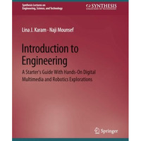 Introduction to Engineering: A Starter's Guide with Hands-On Digital Multimedia  [Paperback]