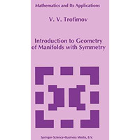 Introduction to Geometry of Manifolds with Symmetry [Paperback]