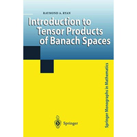 Introduction to Tensor Products of Banach Spaces [Hardcover]