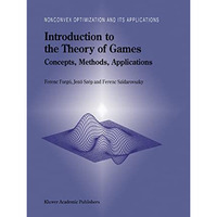 Introduction to the Theory of Games: Concepts, Methods, Applications [Paperback]