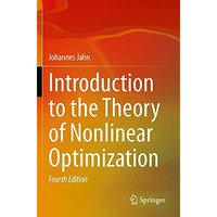 Introduction to the Theory of Nonlinear Optimization [Paperback]